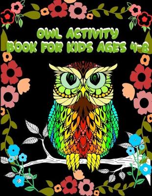 Book cover for Owl Activity Book for Kids Ages 4-8