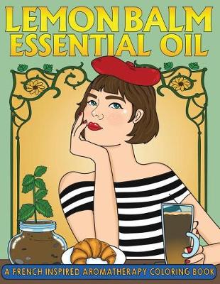 Book cover for Lemon Balm Essential Oil