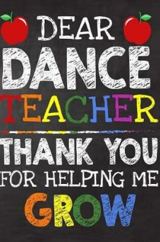 Cover of Dear Dance Teacher Thank You For Helping Me Grow