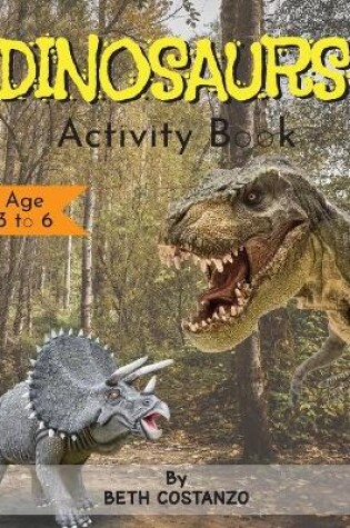 Cover of Dinosaurs Activity Book - Age 3 to 6