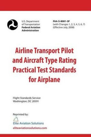 Cover of Airline Transport Pilot and Aircraft Type Rating Practical Test Standards for Airplane FAA-S-8081-5F