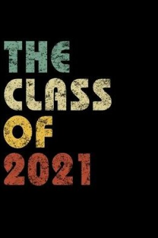 Cover of The Class of 2021