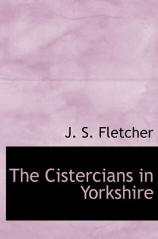 Cover of The Cistercians in Yorkshire