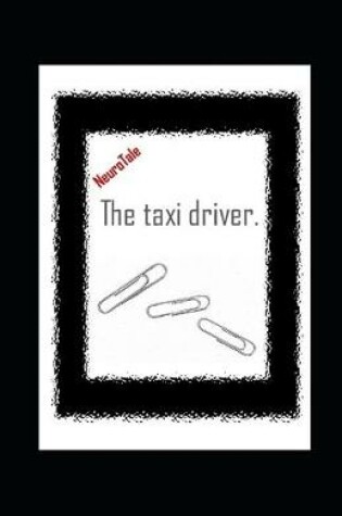 Cover of The taxi driver. NeuroTale.