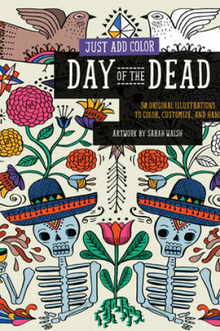 Cover of Just Add Color: Day of the Dead