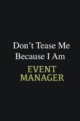 Book cover for Don't Tease Me Because I Am Event Manager