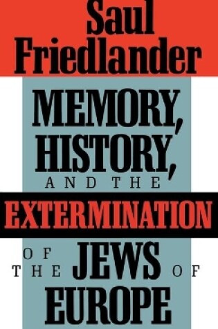 Cover of Memory History & the Extermination Jews