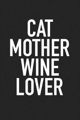 Book cover for Cat Mother Wine Lover