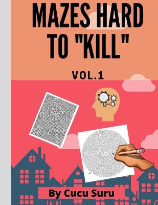 Book cover for - Mazes Hard to Kill