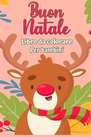 Cover of Buon Natale libro da colorare per bambini 4-8