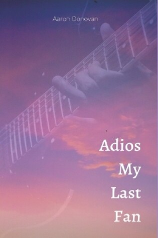 Cover of Adios My Last Fan