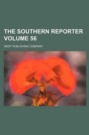 Cover of The Southern Reporter Volume 56