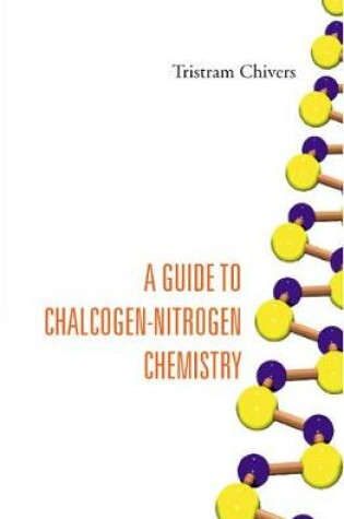 Cover of Guide To Chalcogen-nitrogen Chemistry, A