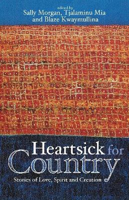 Book cover for Heartsick for Country: Stories of Love, spirit and creation