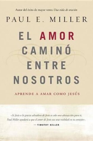 Cover of El Amor Camino Entre Nosotros