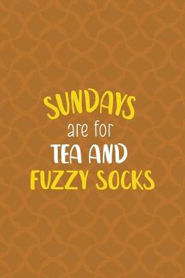 Book cover for Sundays Are For Tea And Fuzzy Socks