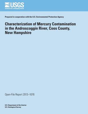 Book cover for Characterization of Mercury Contamination in the Androscoggin River, Coos County, New Hampshire