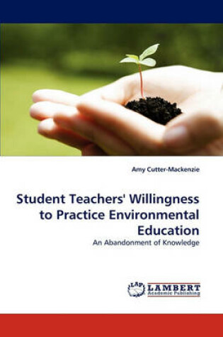 Cover of Student Teachers' Willingness to Practice Environmental Education