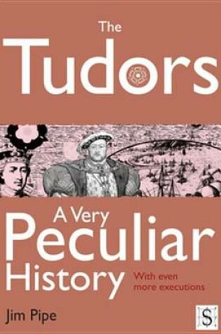 Cover of The Tudors, a Very Peculiar History