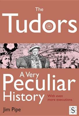 Book cover for The Tudors, a Very Peculiar History