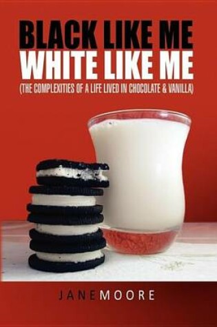 Cover of Black Like Me White Like Me