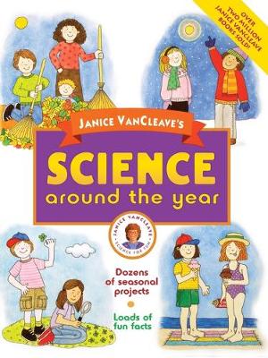 Book cover for Janice VanCleave's Science Around the Year