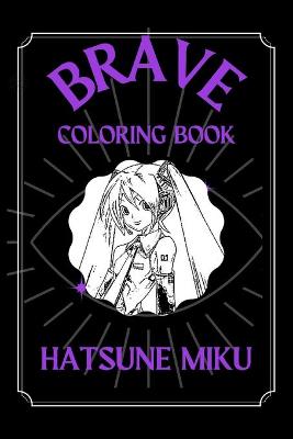 Book cover for Hatsune Miku Brave Coloring Book
