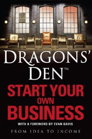 Cover of Dragons' Den: Start Your Own Business