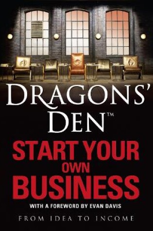 Cover of Dragons’ Den: Start Your Own Business