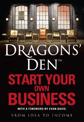 Book cover for Dragons' Den: Start Your Own Business