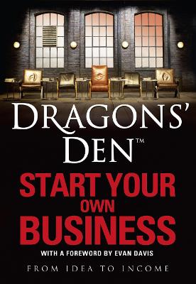 Book cover for Dragons’ Den: Start Your Own Business