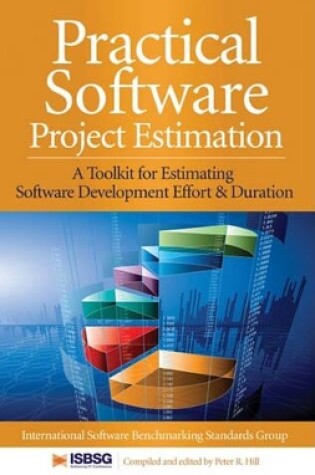 Cover of Practical Software Project Estimation: A Toolkit for Estimating Software Development Effort & Duration