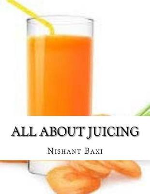 Book cover for All about Juicing