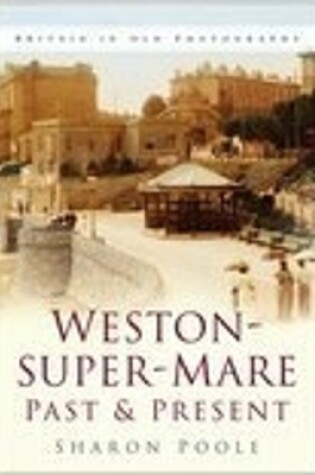 Cover of Weston-super-Mare Past and Present