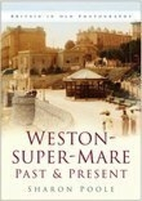 Book cover for Weston-super-Mare Past and Present