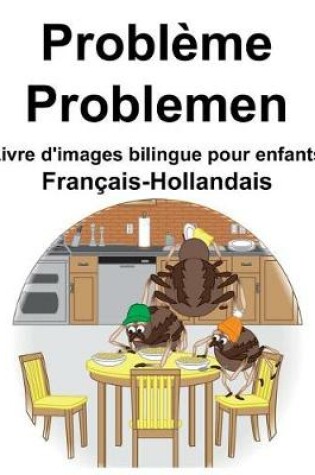 Cover of Français-Hollandais Problème/Problemen Livre d'images bilingue pour enfants