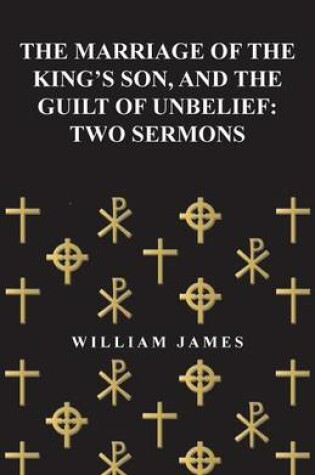 Cover of The Marriage of the King's Son, and the Guilt of Unbelief