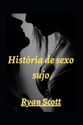 Book cover for Hist�ria de sexo sujo