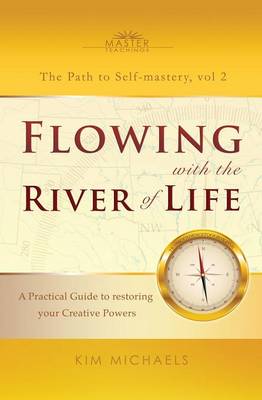 Book cover for Flowing with the River of Life. A Practical Guide to restoring your Creative Powers