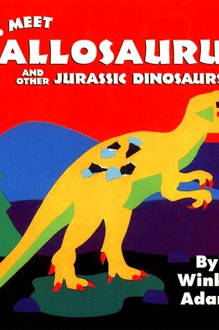 Cover of Let's Meet Allosaurus and Other Jurassic Dinosaurs