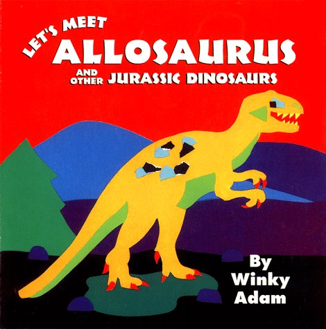 Book cover for Let's Meet Allosaurus and Other Jurassic Dinosaurs