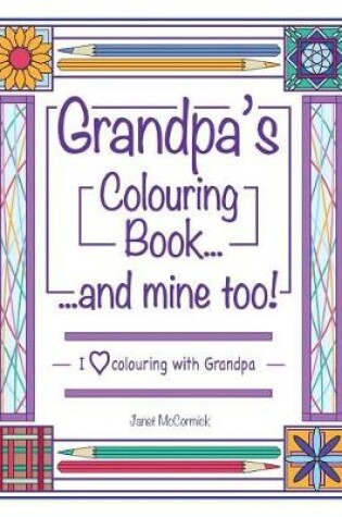 Cover of Grandpa's Colouring Book...and Mine Too!