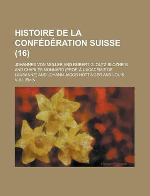 Book cover for Histoire de La Confederation Suisse (16)