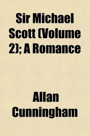 Cover of Sir Michael Scott (Volume 2); A Romance