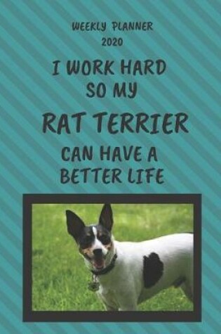 Cover of Rat Terrier Weekly Planner 2020