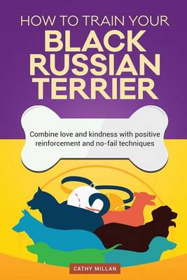 Book cover for How to Train Your Black Russian Terrier (Dog Training Collection)