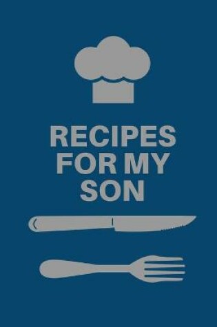 Cover of Recipes for My Son