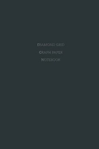 Cover of Diamond Grid Graph Paper Notebook