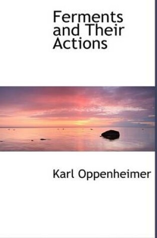 Cover of Ferments and Their Actions