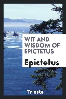 Book cover for Wit and Wisdom of Epictetus